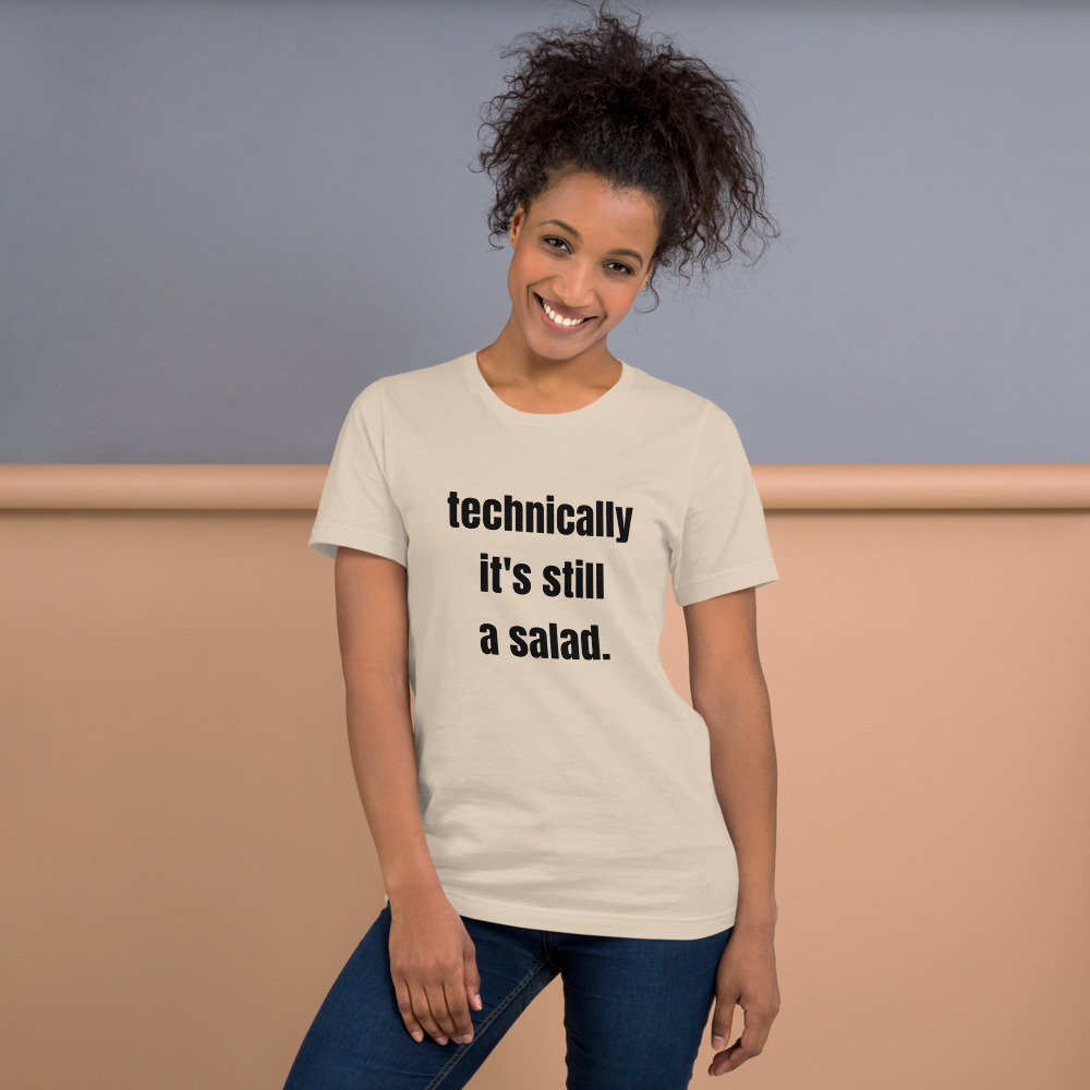 technically it's still a salad. on a soft cream shirt