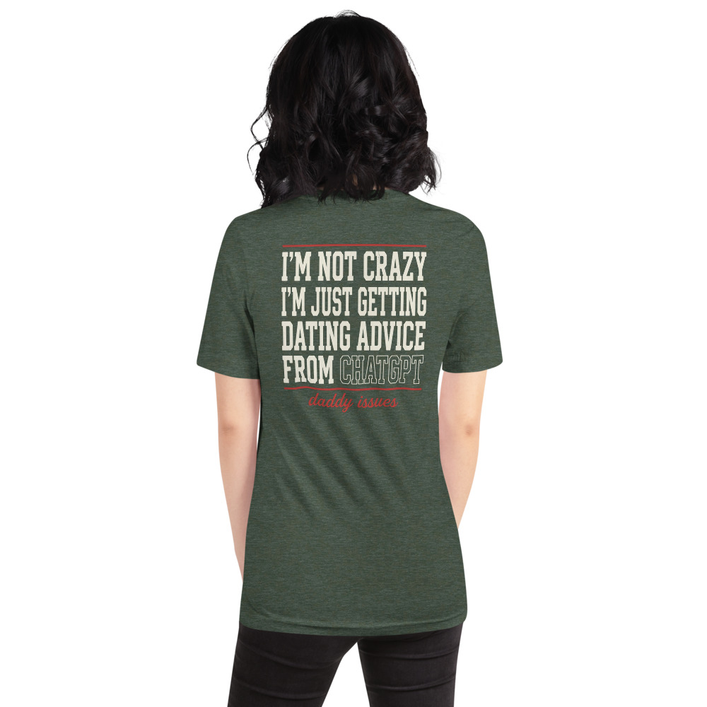 Dating Advice From ChatGPT — Varsity on a forest shirt