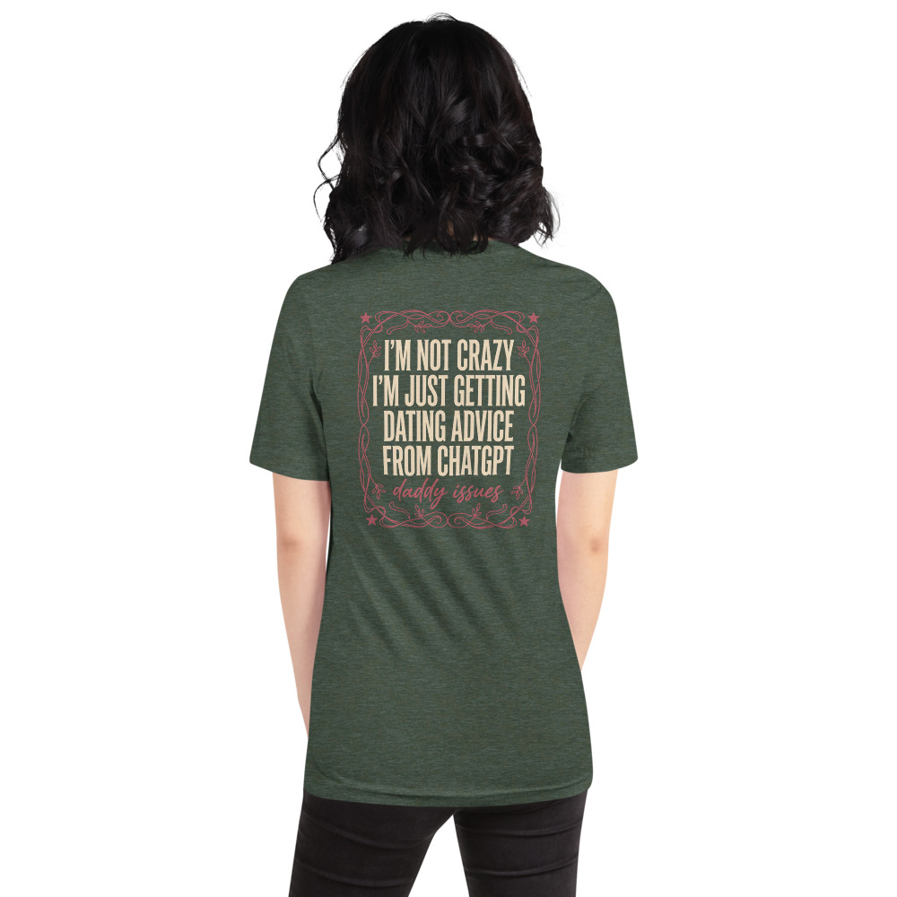 Dating Advice From ChatGPT on a forest shirt