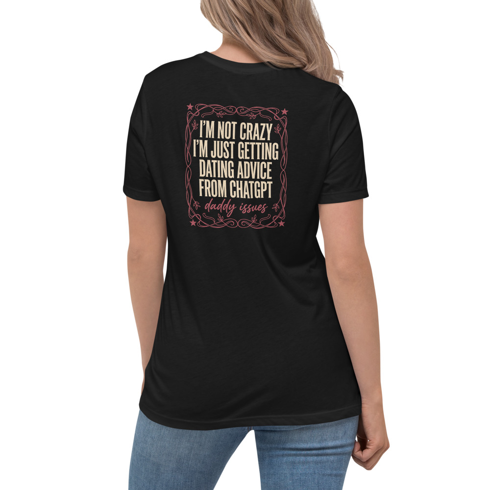 Dating Advice From ChatGPT on a black shirt
