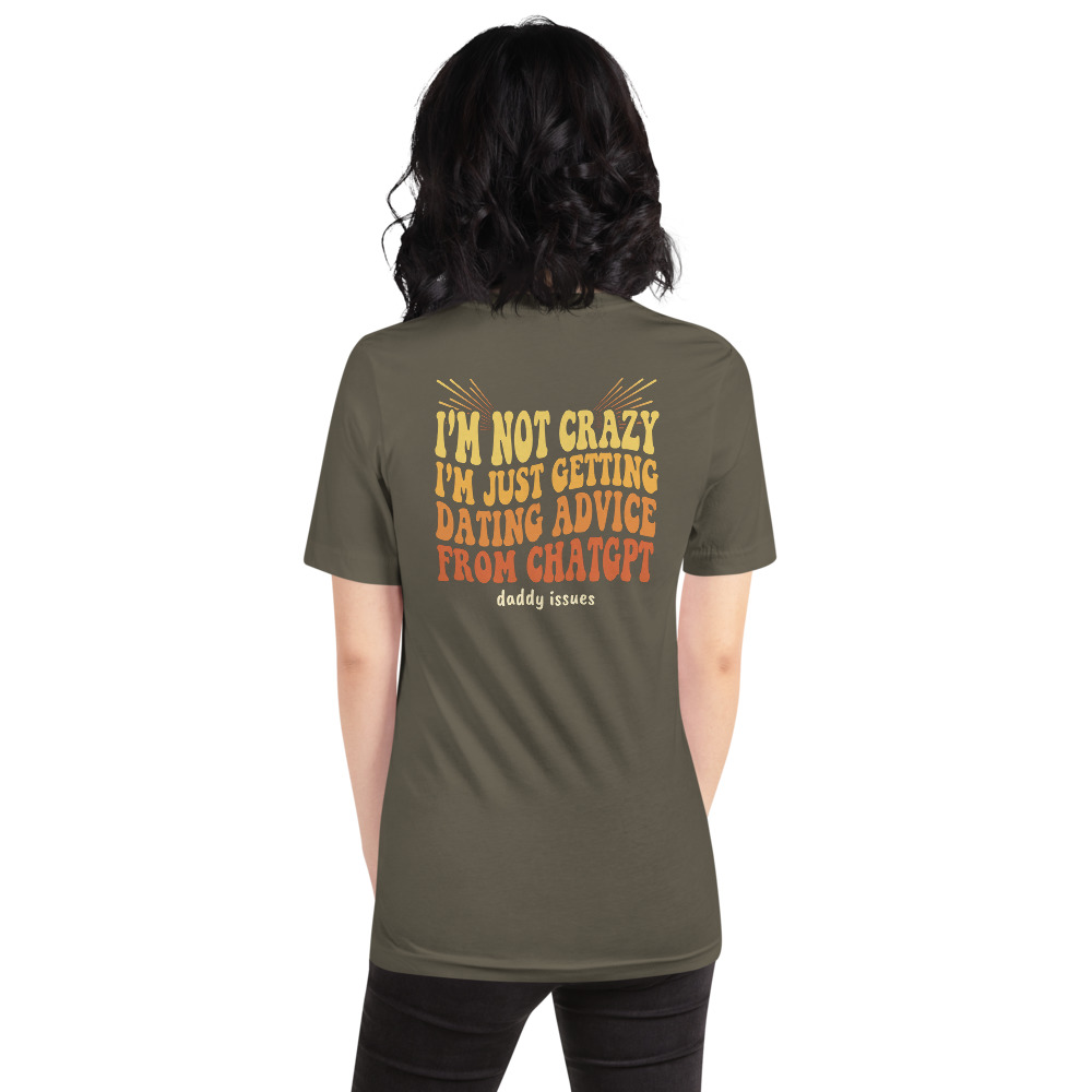 Dating Advice From ChatGPT — Groovy on a army shirt