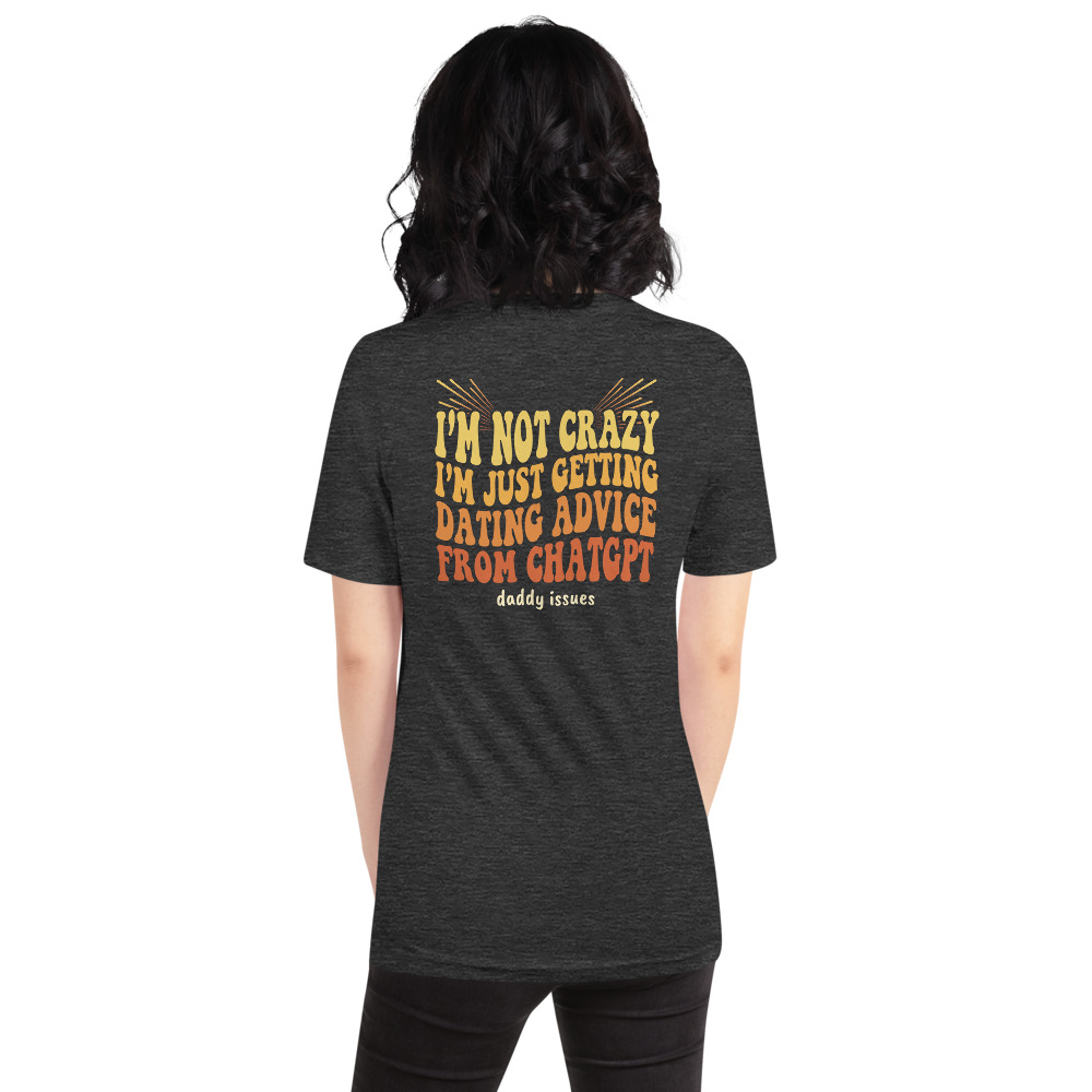 Dating Advice From ChatGPT — Groovy on a dark grey shirt